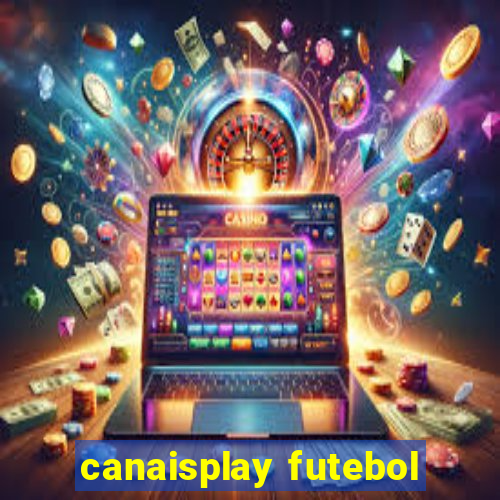 canaisplay futebol